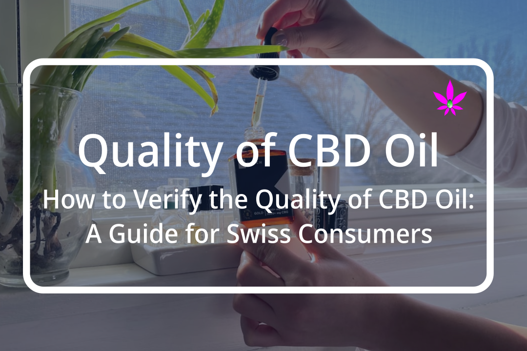 Title Image about How to Verify the Quality of CBD Oil: A Guide for Swiss Consumers I 24Supplements