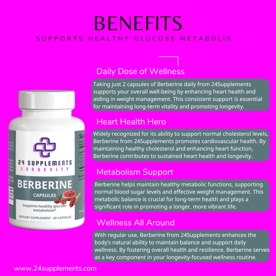 Benefits Berberine Capsules - Metabolic and Heart Health Support | 24Supplements